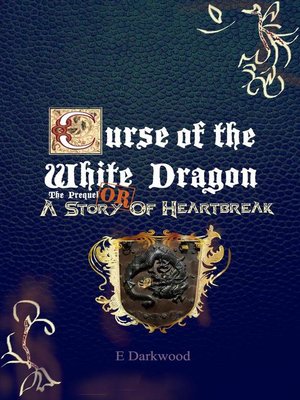 cover image of Curse of the White Dragon the Prequel